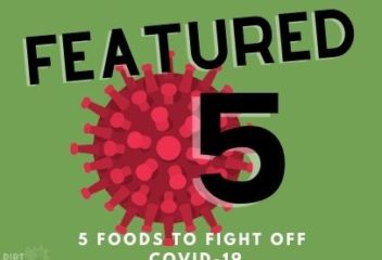 5 Foods to Fight Off COVID-19