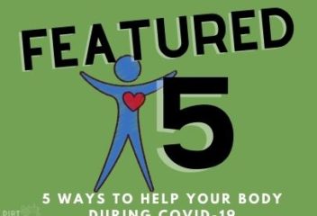 5 Ways To Help Your Body During COVID-19