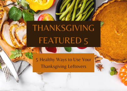 5 Healthy Ways to Use Your Thanksgiving Leftovers