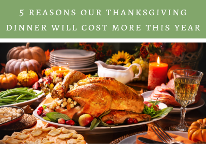 5 Reasons Thanksgiving Will Cost More This Year
